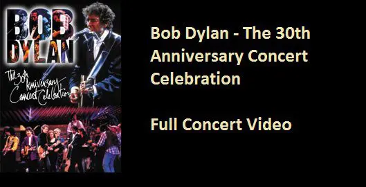 Bob Dylan - The 30th Anniversary Concert Celebration