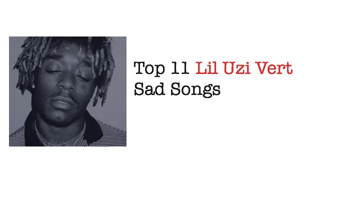 Top 11 Lil Uzi Vert Sad Songs