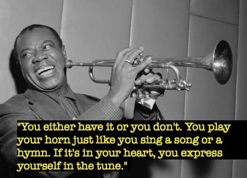 Best 58 Louis Armstrong Quotes - NSF News And Magazine